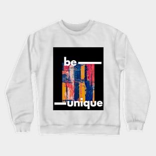 Be unique, be you! Crewneck Sweatshirt